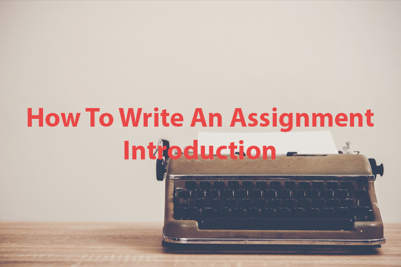 How To Write An Assignment Introduction