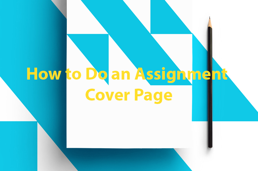 How to Do an Assignment Cover Page